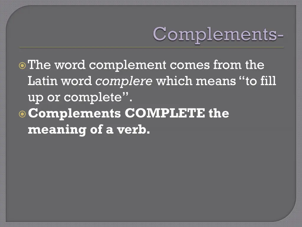 the word complement comes from the latin word