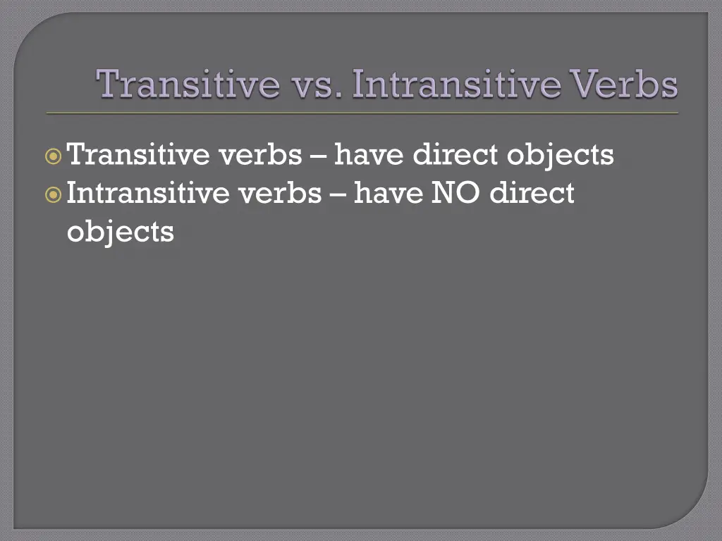 transitive verbs have direct objects intransitive