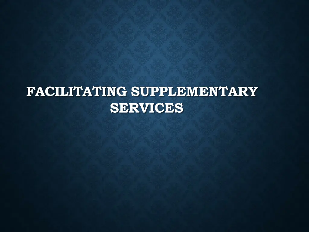 facilitating supplementary services