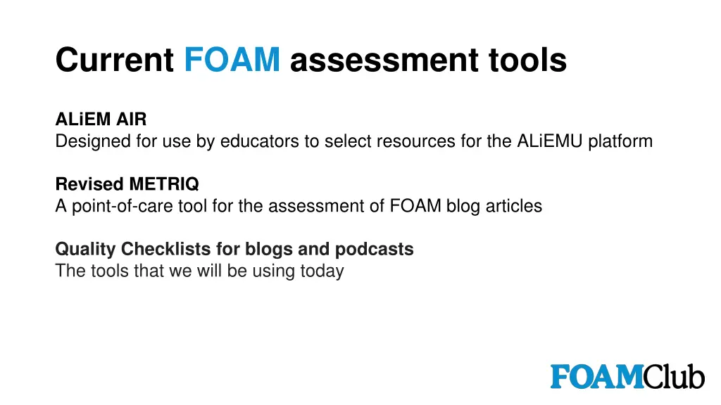 current foam assessment tools