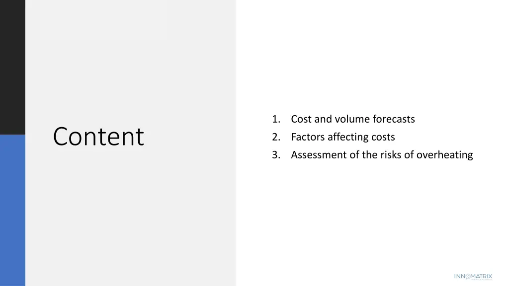 1 cost and volume forecasts