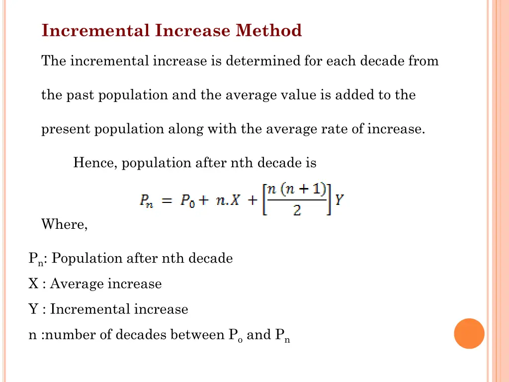 incremental increase method