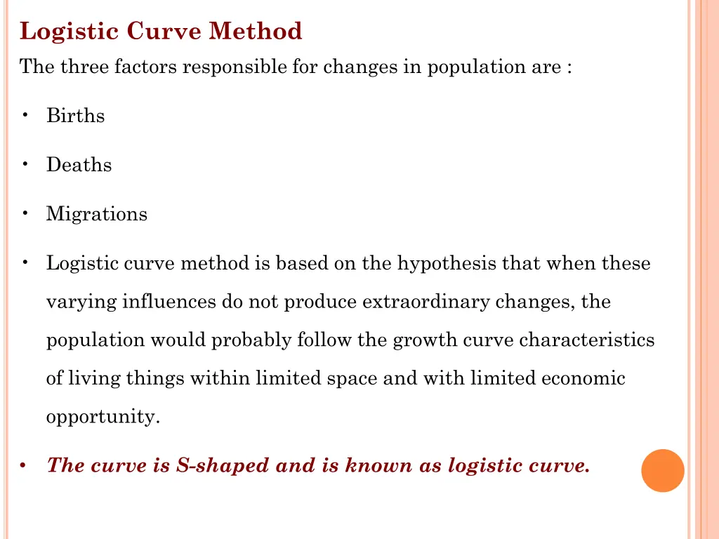 logistic curve method the three factors