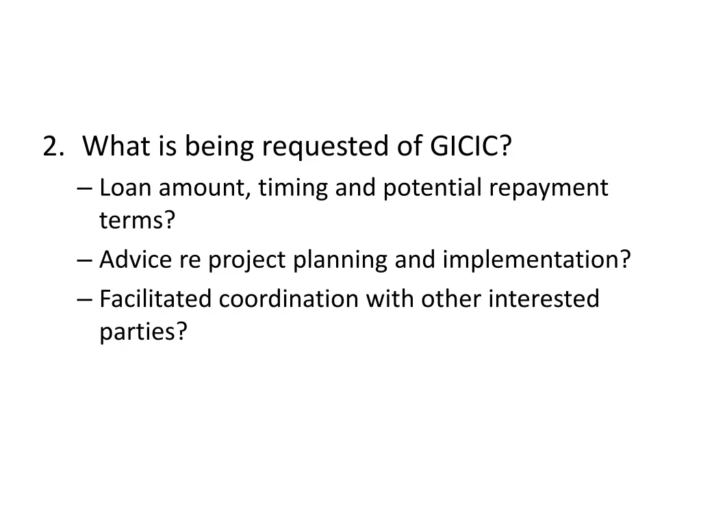 2 what is being requested of gicic loan amount