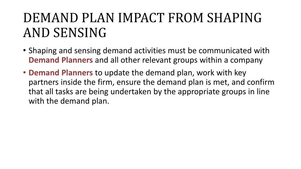 demand plan impact from shaping and sensing