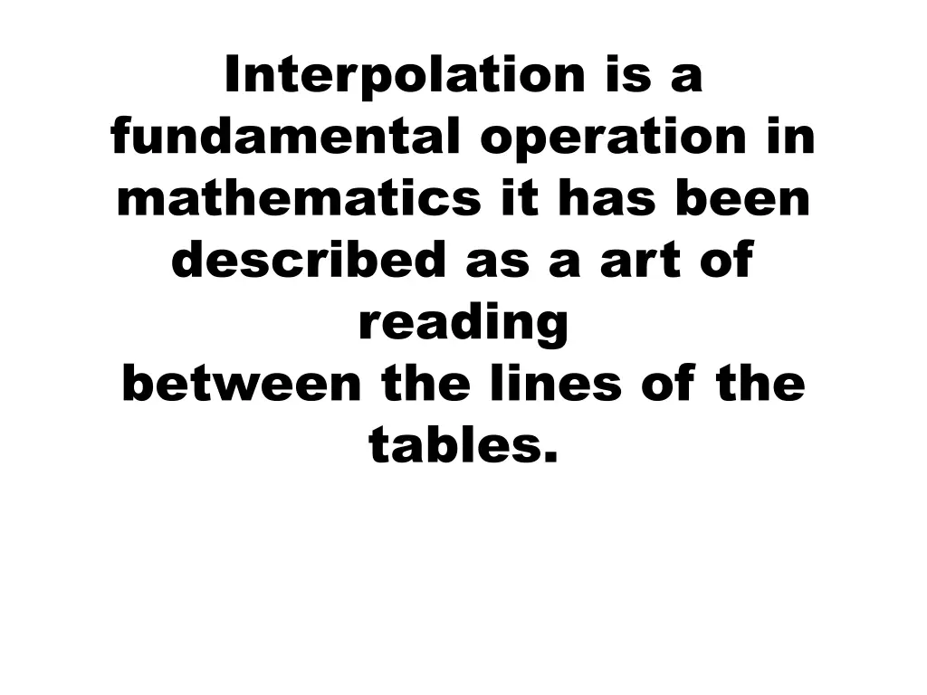 interpolation is a fundamental operation