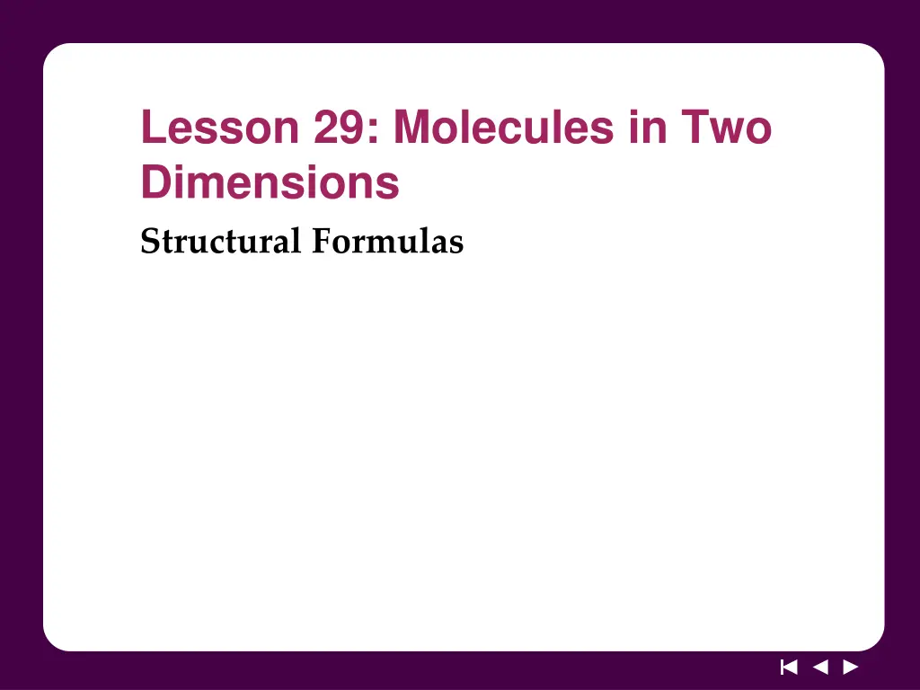 lesson 29 molecules in two dimensions structural