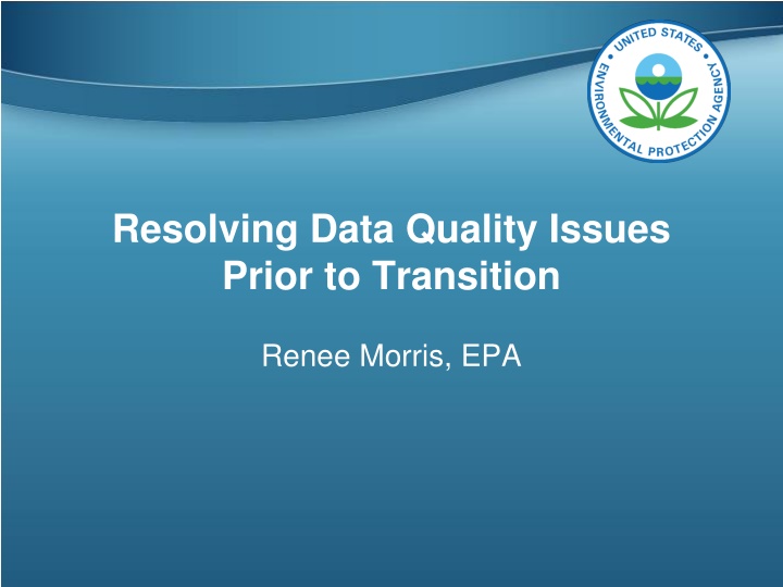 resolving data quality issues prior to transition