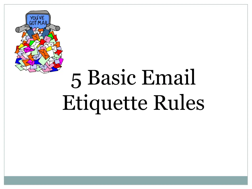 5 basic email etiquette rules