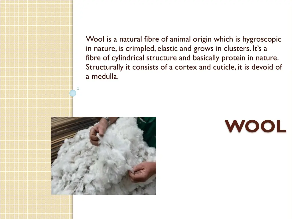 wool is a natural fibre of animal origin which