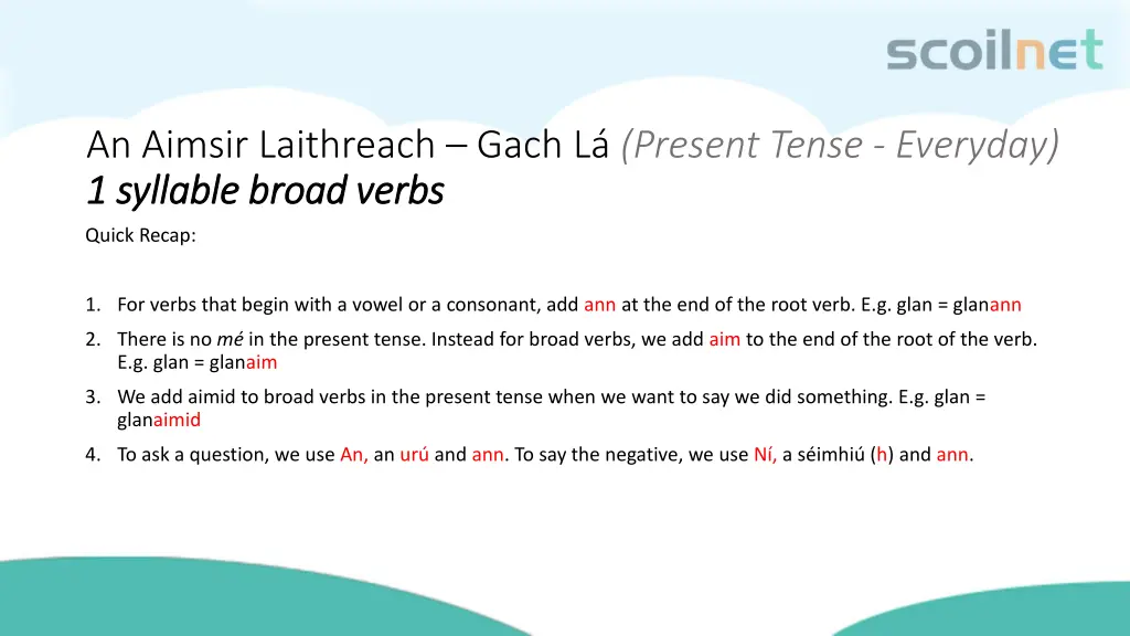 an aimsir laithreach gach l present tense 4