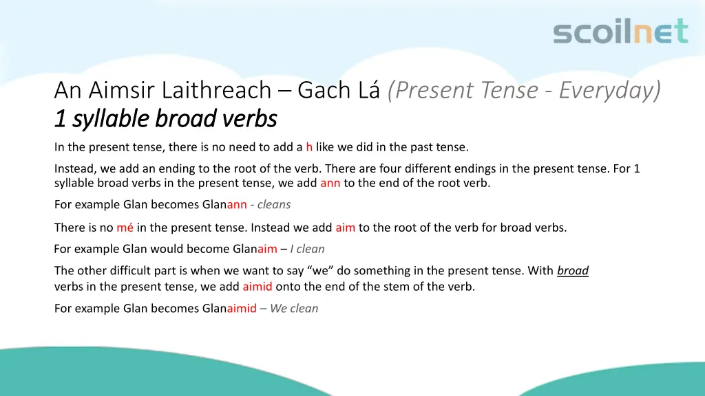 an aimsir laithreach gach l present tense