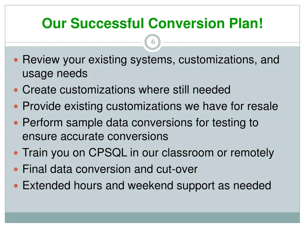 our successful conversion plan