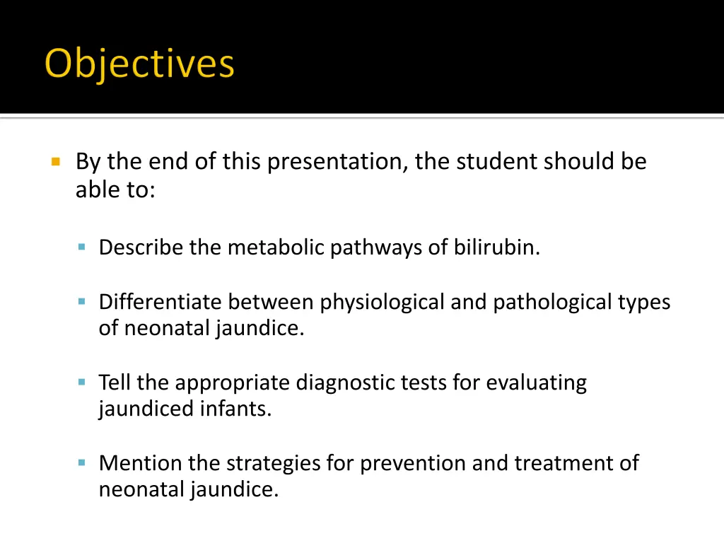 by the end of this presentation the student