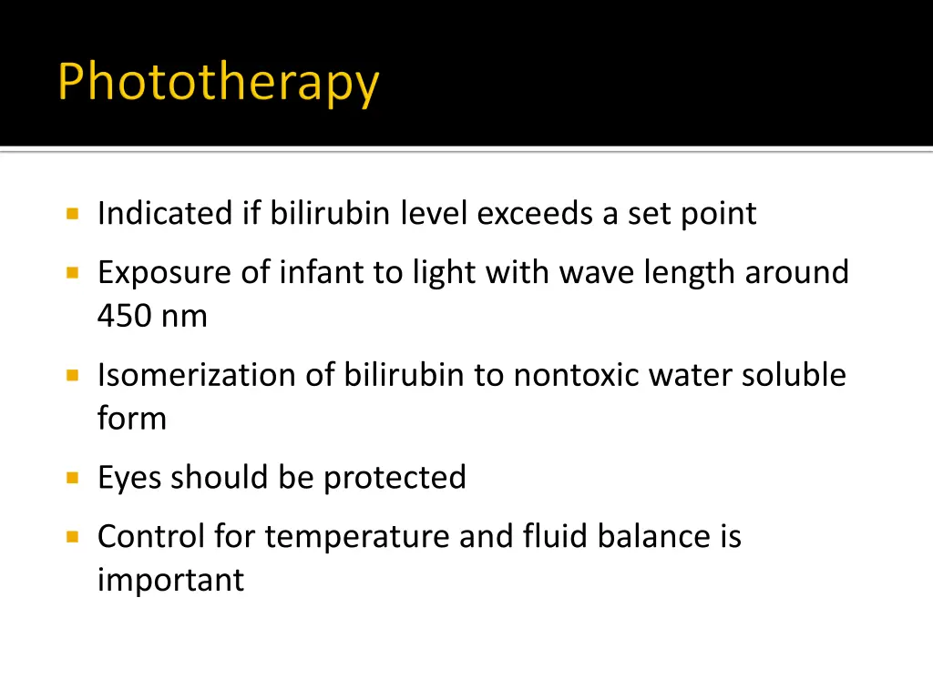 indicated if bilirubin level exceeds a set point