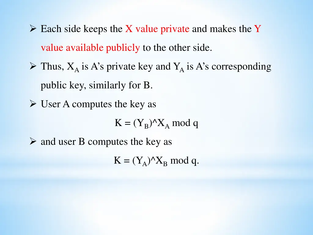 each side keeps the x value private and makes