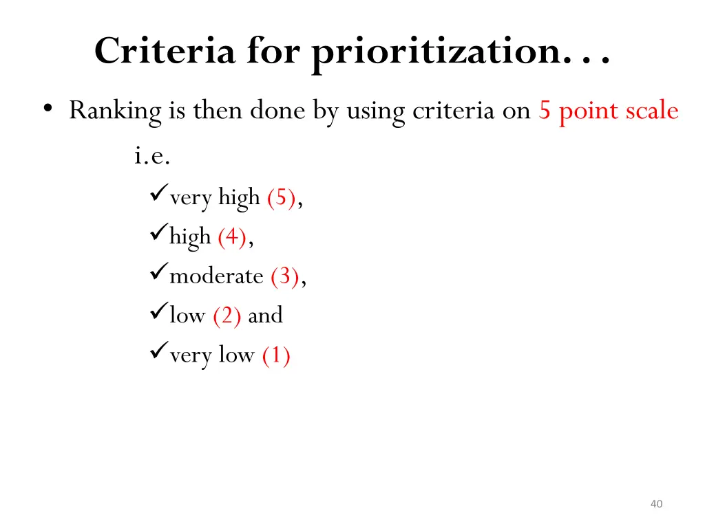 criteria for prioritization ranking is then done