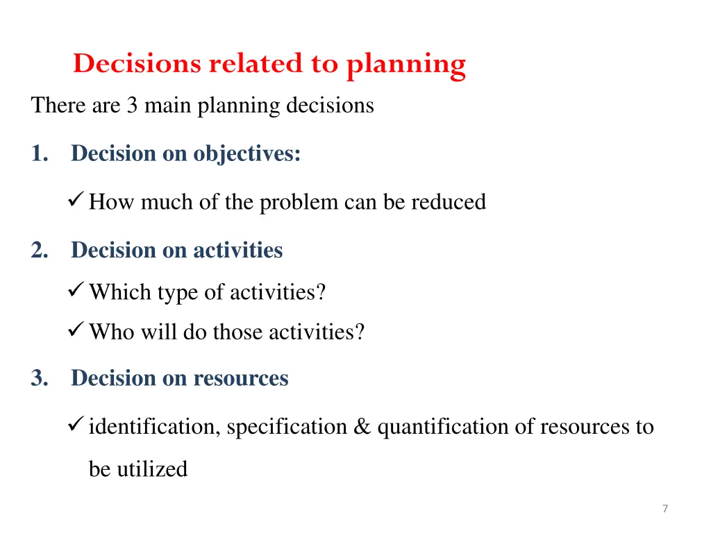 decisions related to planning there are 3 main