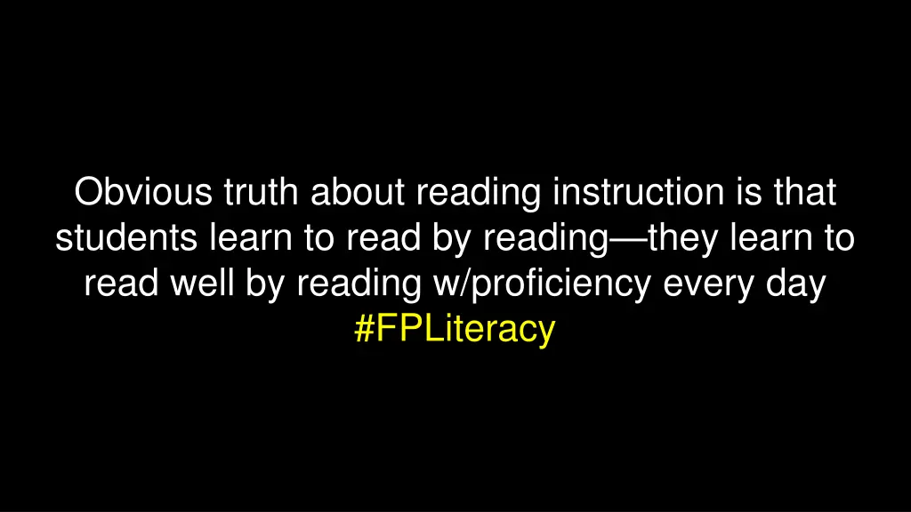 obvious truth about reading instruction is that