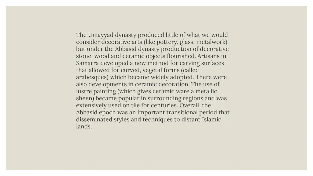 the umayyad dynasty produced little of what