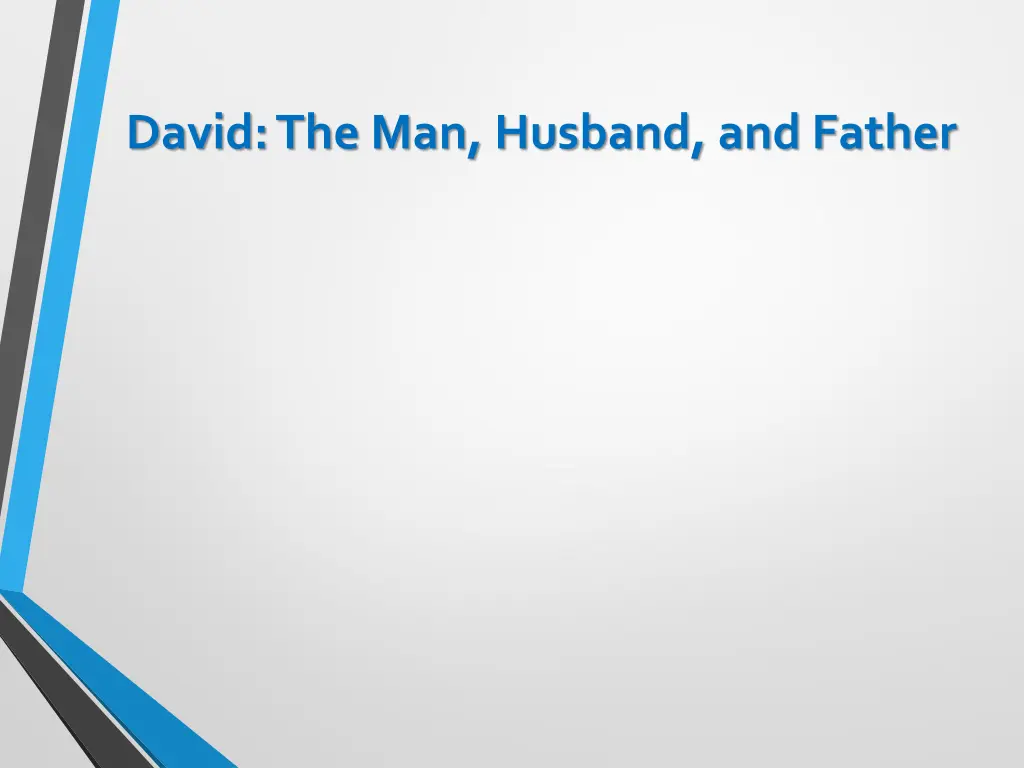 david the man husband and father 2