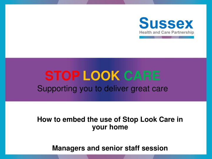 stop look care supporting you to deliver great