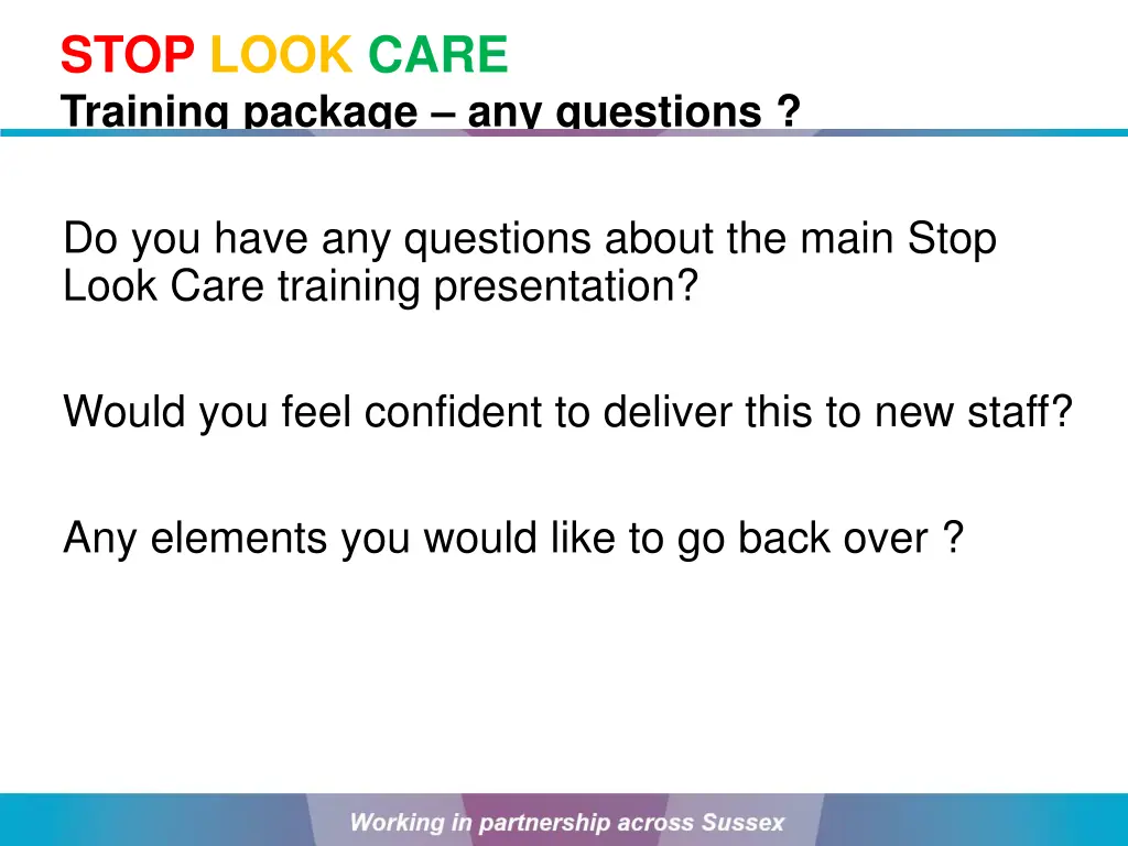 stop look care training package any questions