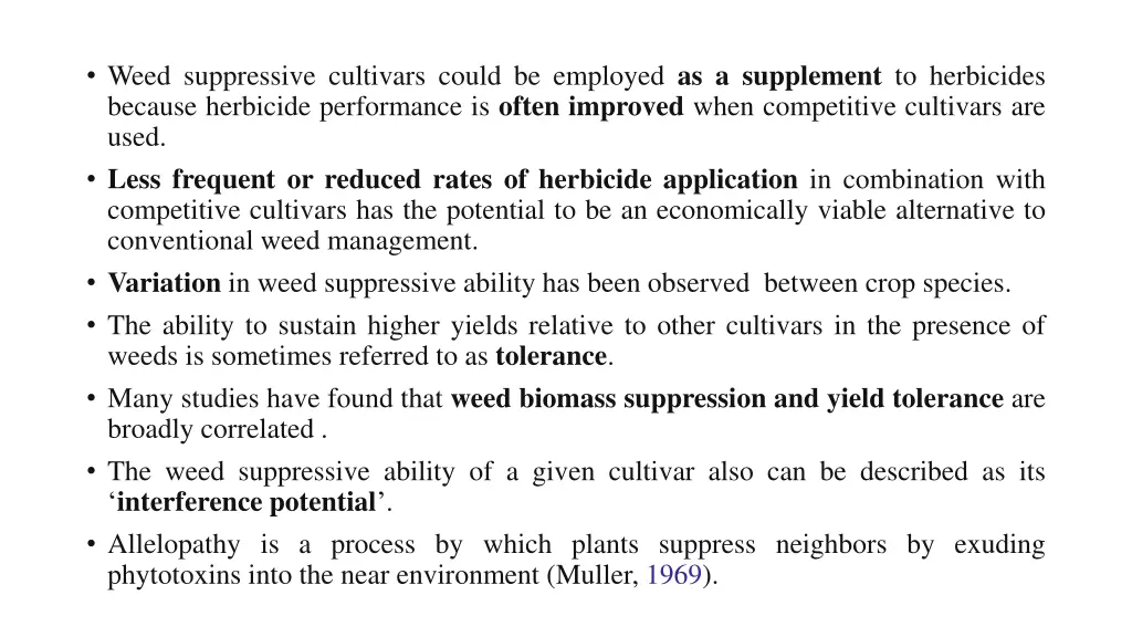 weed suppressive cultivars could be employed