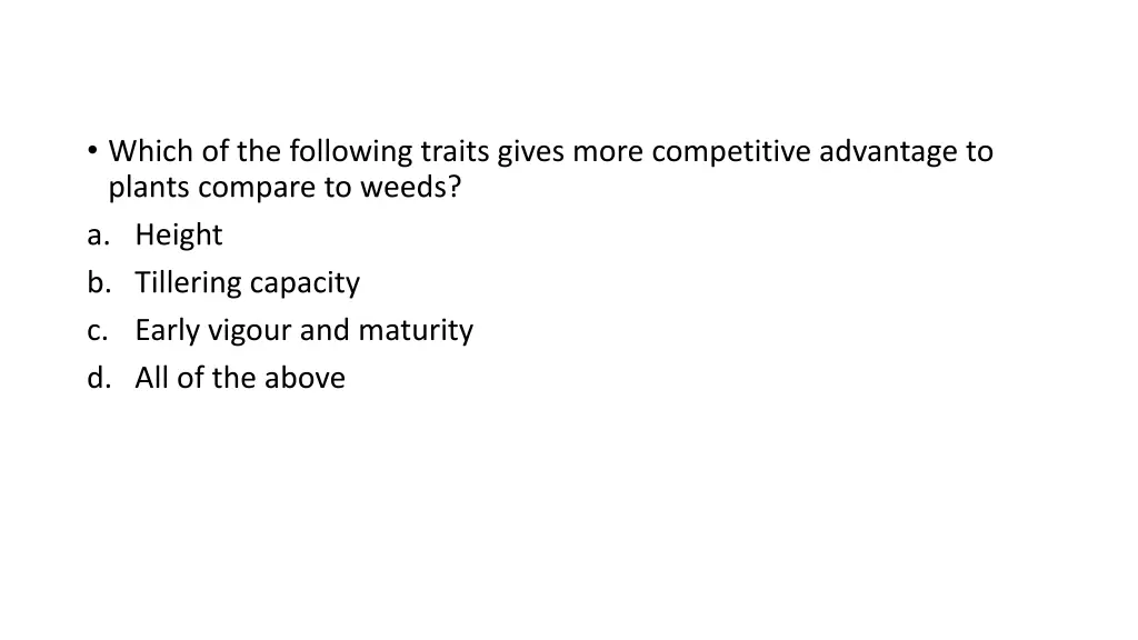 which of the following traits gives more