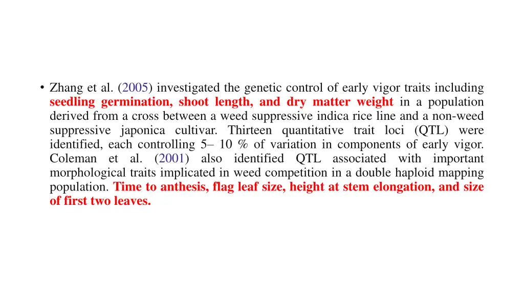 zhang et al 2005 investigated the genetic control