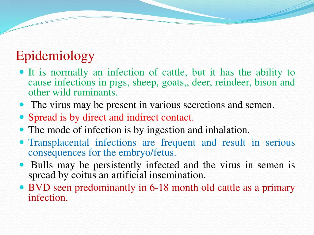 epidemiology it is normally an infection