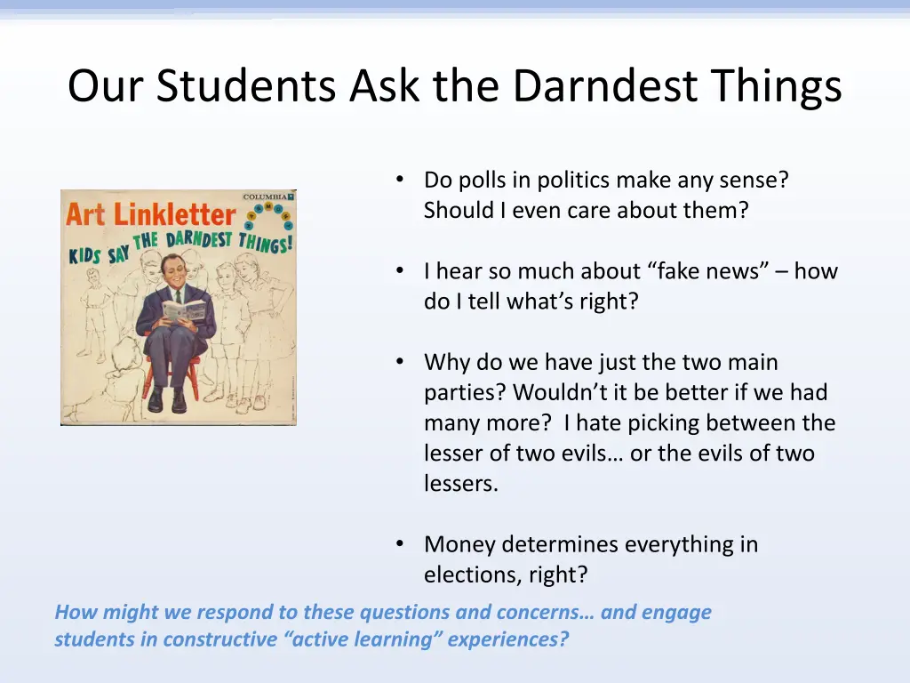 our students ask the darndest things