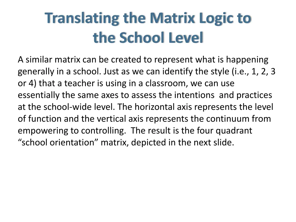 translating the matrix logic to the school level