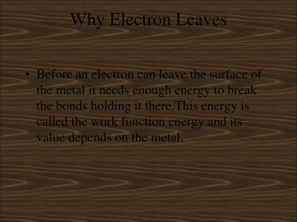 why electron leaves