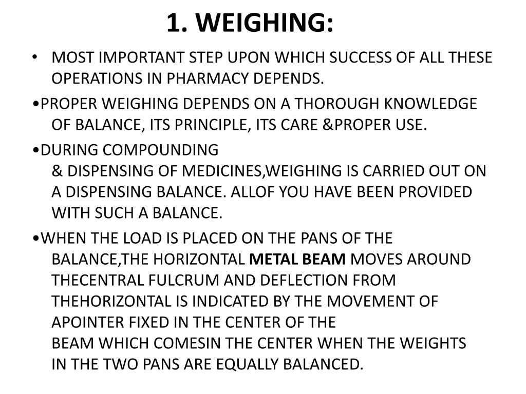 1 weighing