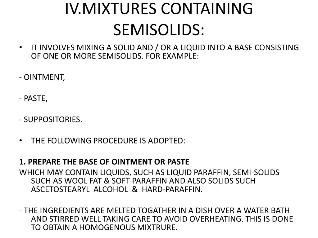 iv mixtures containing semisolids it involves