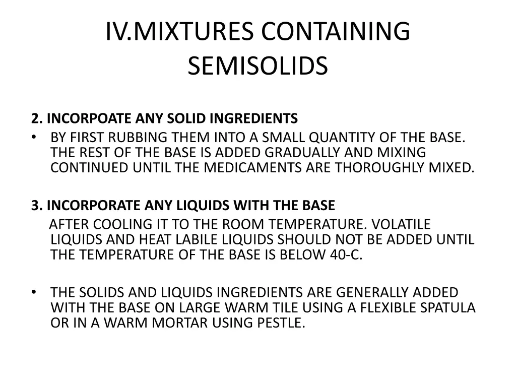 iv mixtures containing semisolids