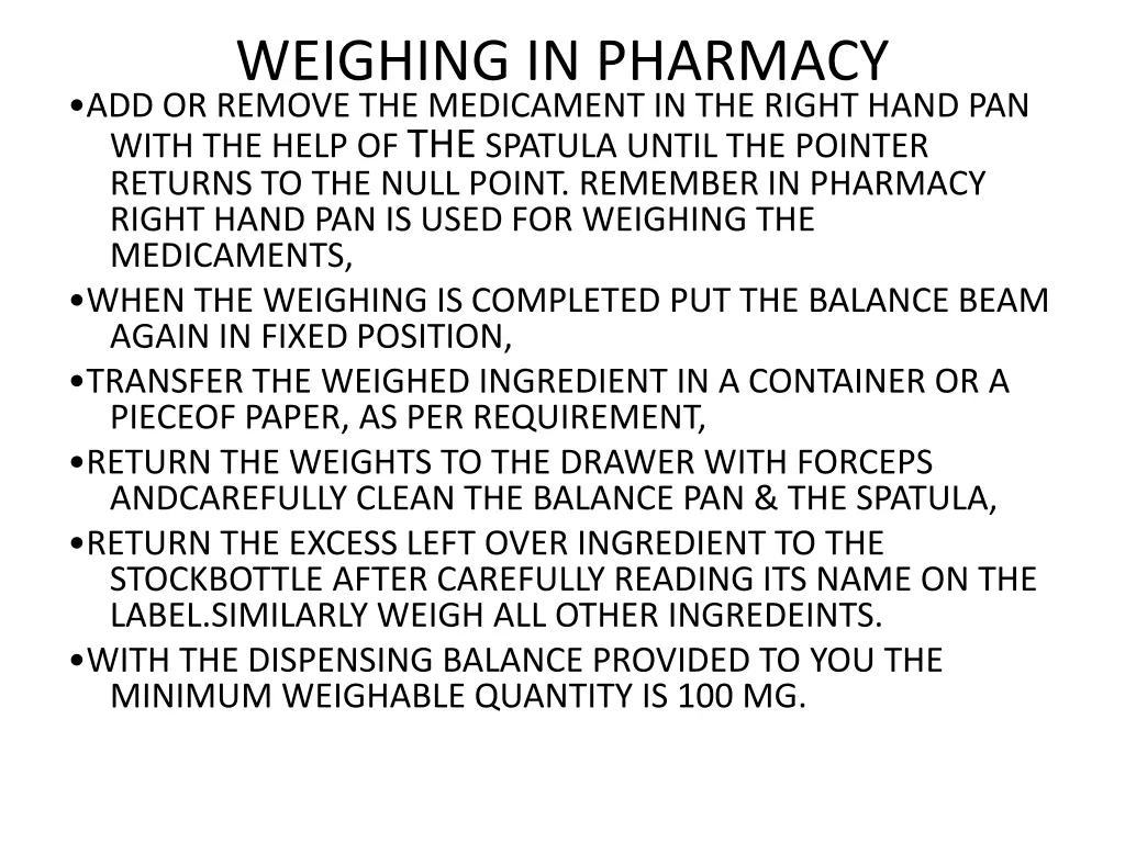 weighing in pharmacy add or remove the medicament