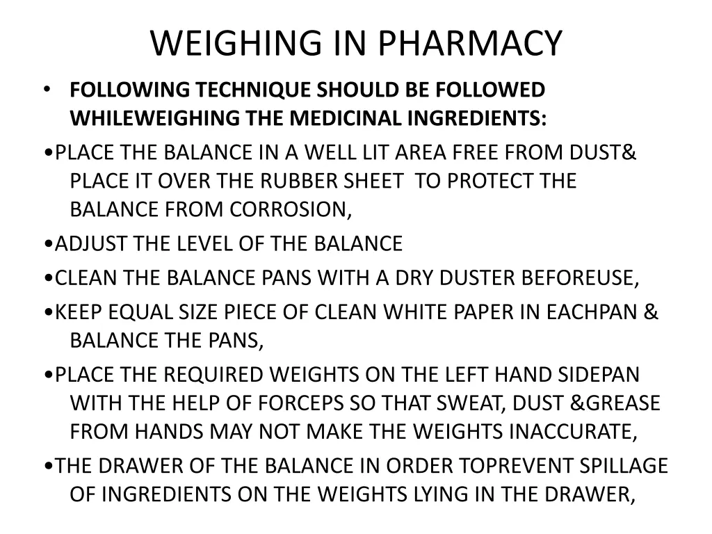 weighing in pharmacy following technique should