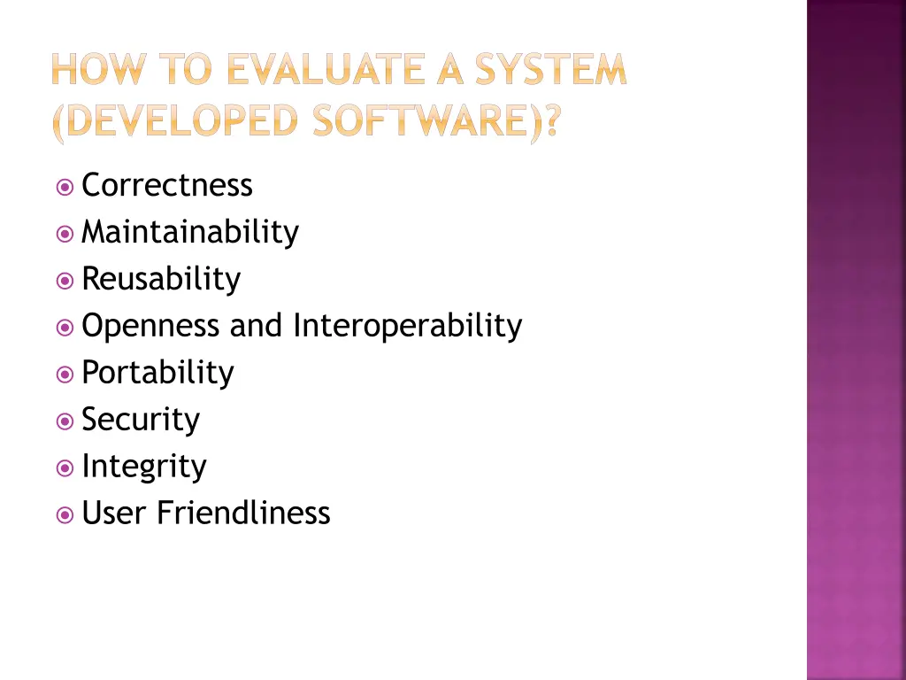 how to evaluate a system developed software