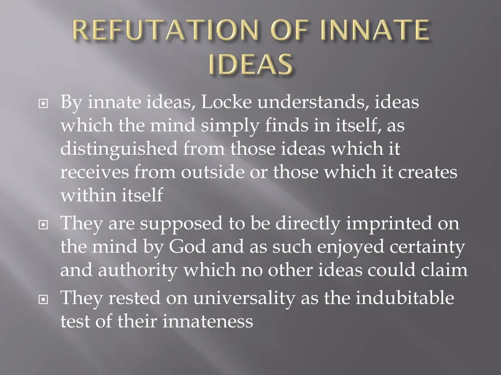 by innate ideas locke understands ideas which