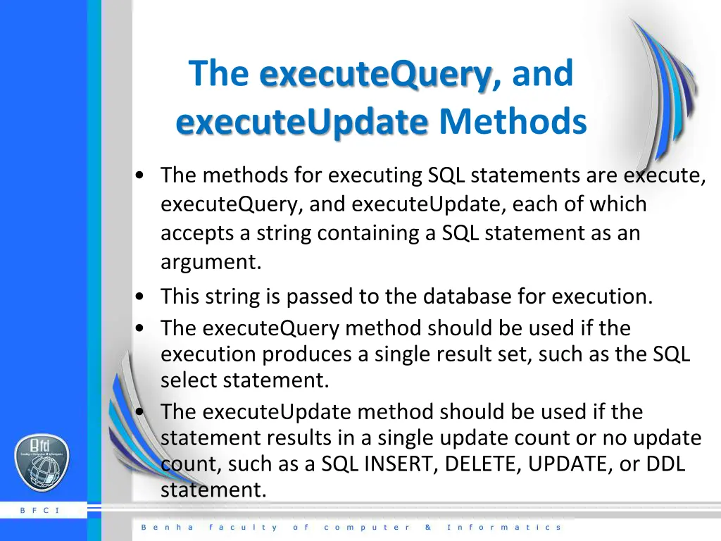 the executequery and executeupdate methods