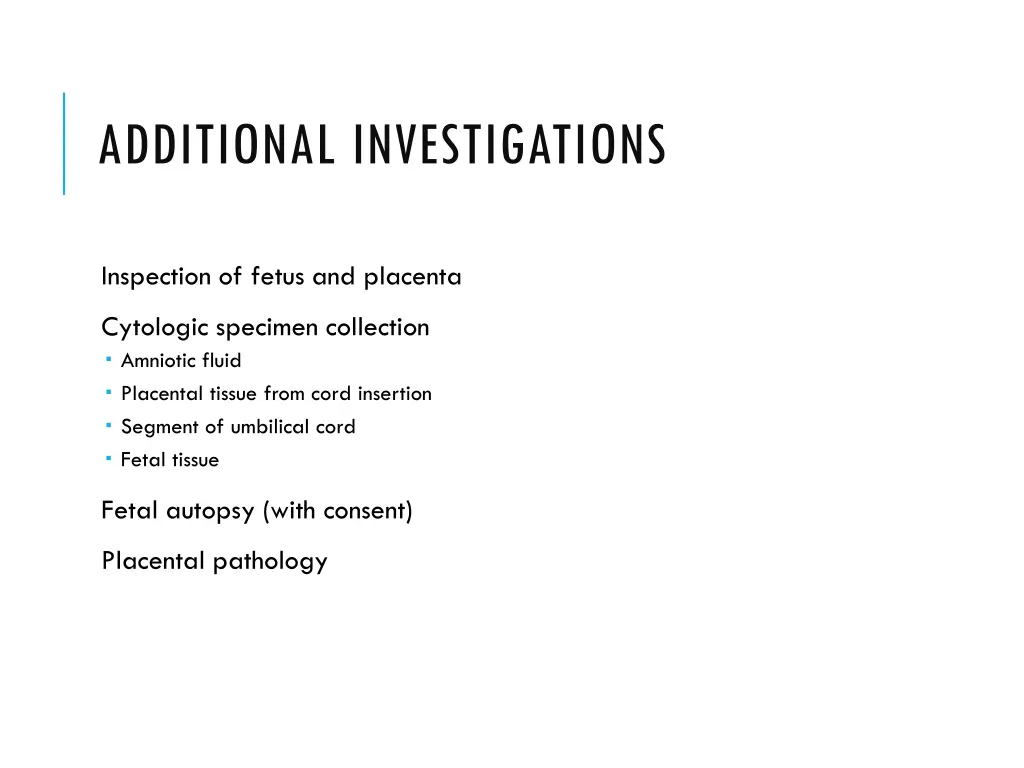 additional investigations