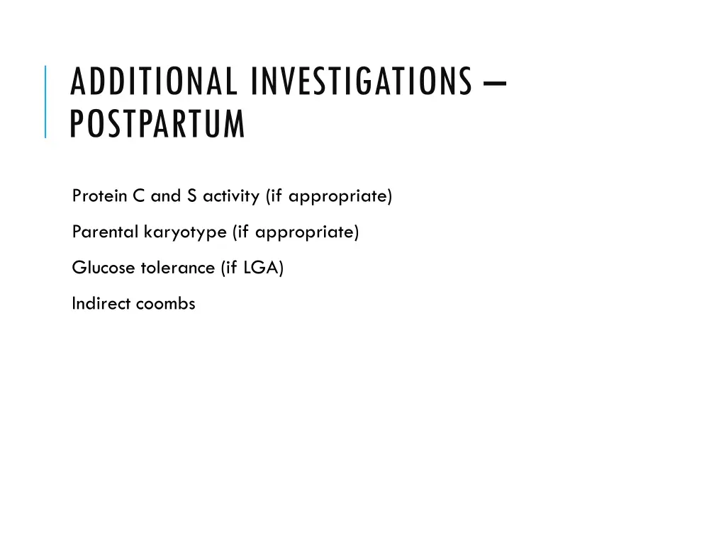 additional investigations postpartum