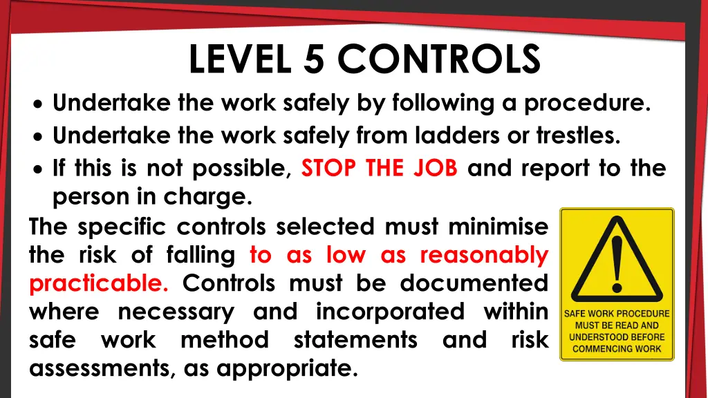 level 5 controls undertake the work safely