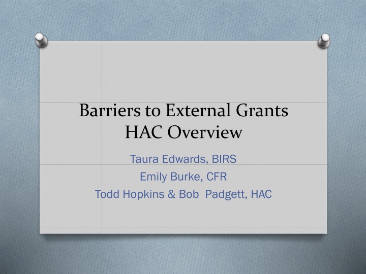 barriers to external grants hac overview