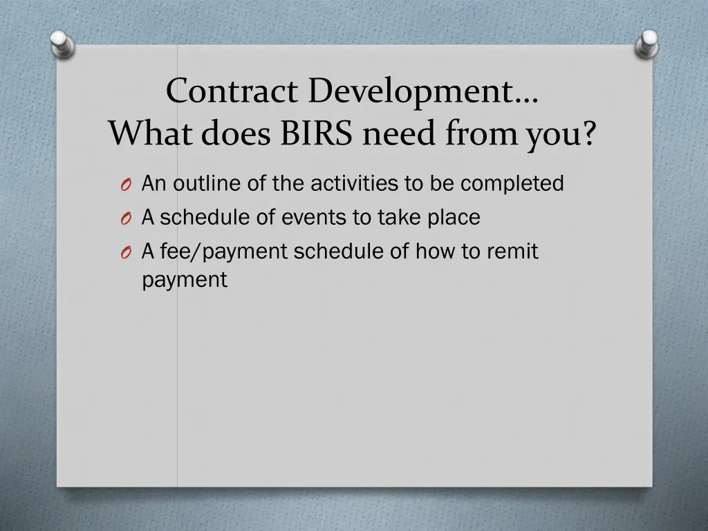 contract development what does birs need from you