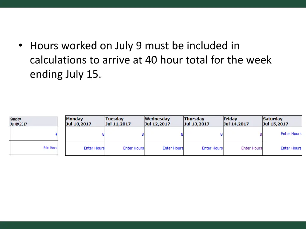 hours worked on july 9 must be included