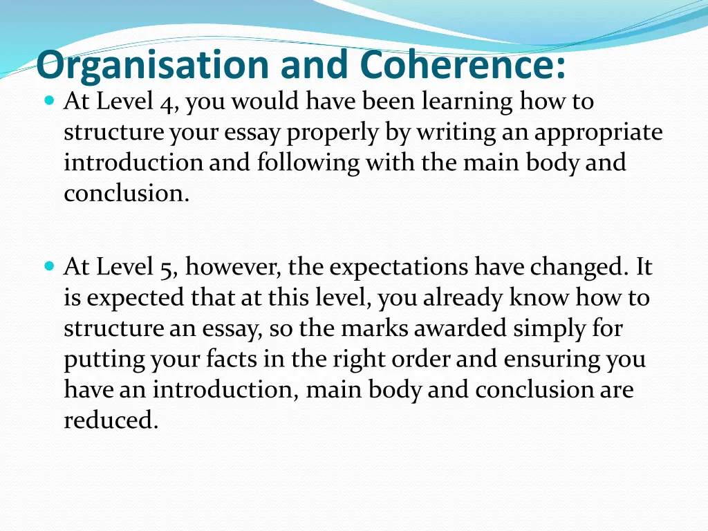 organisation and coherence at level 4 you would