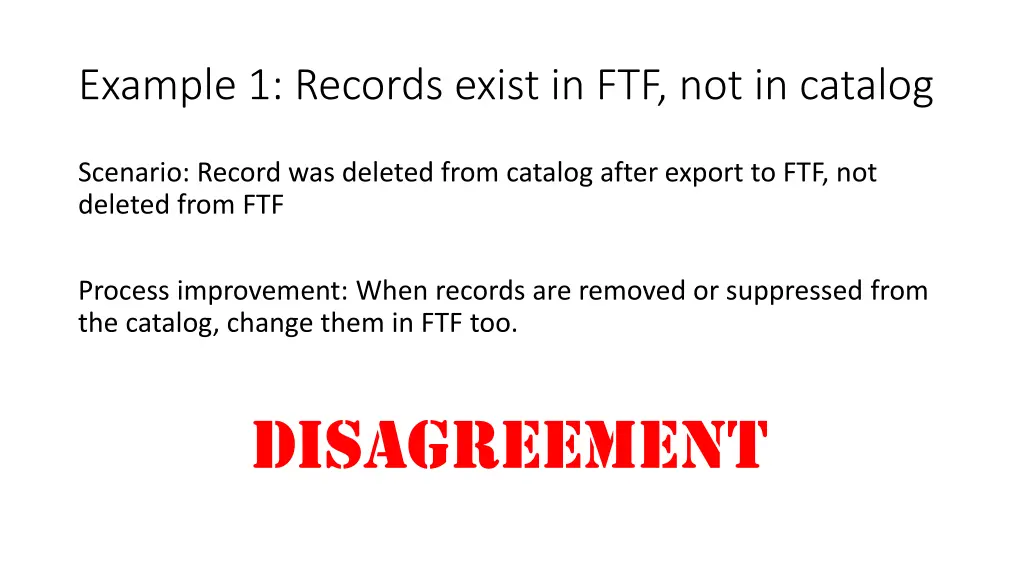 example 1 records exist in ftf not in catalog